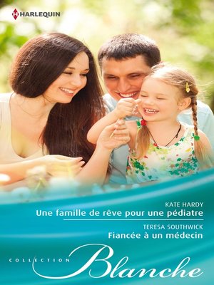 cover image of Une famille de rêve pour une pédiatre--Fiancée à un médecin
